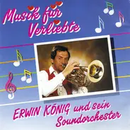 Erwin König Und Sein Soundorchester - Musik Für Verliebte