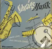 Erwin Lehn , Max Greger Combo - Schräge Musik