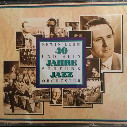 Erwin Lehn Und Sein Südfunk Tanzorchester - 40 Jahre Jazz