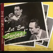 Erwin Lehn Und Sein Südfunk Tanzorchester - "Let 'Em Swing!" (Edition "Archiv" Der SWR Big Band)
