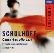 Erwin Schulhoff - Concertos Alla Jazz