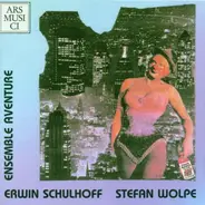 Erwin Schulhoff , Stefan Wolpe - Ensemble Aventure - Werke Von Erwin Schulhoff & Stefan Wolpe