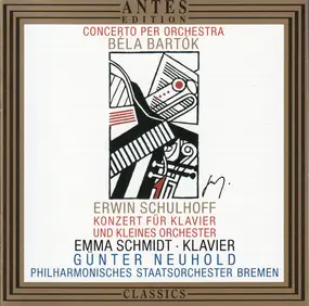 Erwin Schulhoff - Konzert Für Klavier Und Kleines Orchester / Konzert Für Orchester