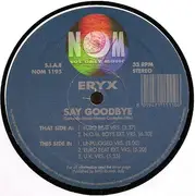 12inch Vinyl Single - Eryx - Say Goodbye