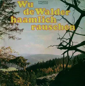 Erzgebirgsensemble Aue Singt Lieder Von Anton Gün - Wu De Walder Haamlich Rauschen