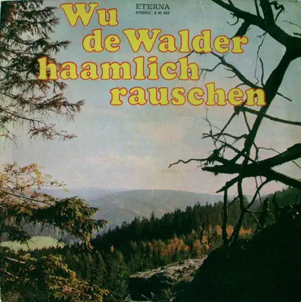 Erzgebirgsensemble Aue Singt Lieder Von Anton Günther - Wu De Walder Haamlich Rauschen