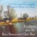 LP - Erzsi Gyulai / János Pere / Ifj. Sánta Ferenc És Cigányzenekara - Kis Lak Áll A Nagy Duna Mentében