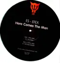 Picture LP - Es - Efex - Here Comes The Man - Picture Disc
