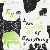 ES - Less Of Everything