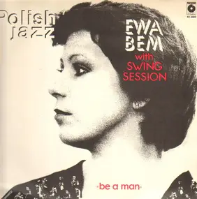 Ewa Bem With Swing Session - Be A Man