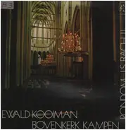 Ewald Kooiman - Rondom J.S. Bach II (Bovenkerk Kampen)