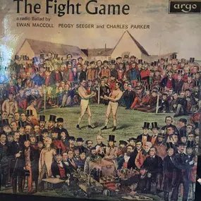Ewan MacColl - The Fight Game