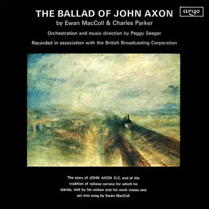 Ewan MacColl & Charles Parker , Peggy Seeger - The Ballad of John Axon