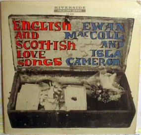 Ewan MacColl - English And Scottish Love Songs