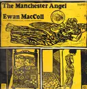 LP - Ewan MacColl With Peggy Seeger - The Manchester Angel - Traditional English Songs