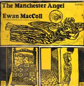 Ewan MacColl - The Manchester Angel - Traditional English Songs