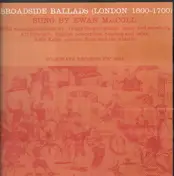 Ewan MacColl - Broadside Ballads (London: 1600-1700)