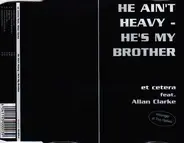 Et Cetera featuring Allan Clarke - He Ain't Heavy - He's My Brother