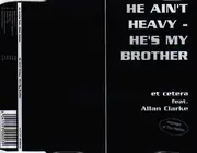CD Single - Et Cetera featuring Allan Clarke - He Ain't Heavy - He's My Brother - Promo