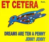 CD Single - Et Cetera, Kincade - Dreams Are Ten A Penny / Jenny Jenny