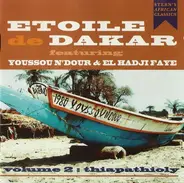 Etoile De Dakar Featuring Youssou N'Dour & El Hadji Faye - Volume 2 : Thiapathioly