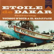 Etoile De Dakar Featuring Youssou N'Dour & El Hadji Faye - Volume 2 : Thiapathioly