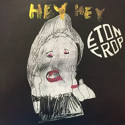 Eton Crop - Hey Hey