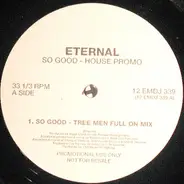 Eternal - So Good - House Promo