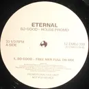 12'' - Eternal - So Good - House Promo