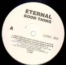 12'' - Eternal - Good Thing