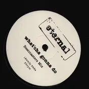 Eternal - What'Cha Gonna Do