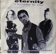 12inch Vinyl Single - Eternity - I Belong To You (The Well-Hung Parliament Remixes)