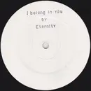 12inch Vinyl Single - Eternity - I Belong In You - Stamped