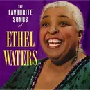 CD - Ethel Waters - The Favourite Songs Of Ethel Waters