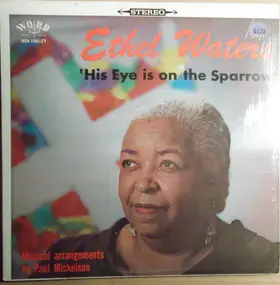 Ethel Waters - His Eye Is On The Sparrow