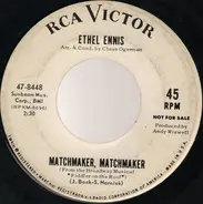 Ethel Ennis - Matchmaker, Matchmaker / Now I Have Everything