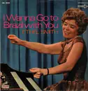 LP - Ethel Smith - I Wanna Go To Brazil With You