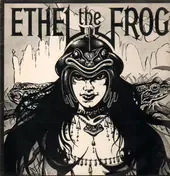 Ethel The Frog - Ethel the Frog