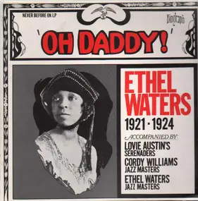 Ethel Waters - Oh Daddy! 1921-1924