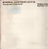 LP - Ethereal Counterbalance - Mellifluous Confluence - Test pressing/ White label