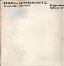 LP - Ethereal Counterbalance - Mellifluous Confluence - Test pressing/ White label