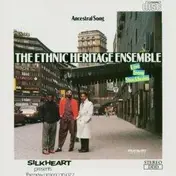 Ethnic Heritage Ensemble - Ancestral Song