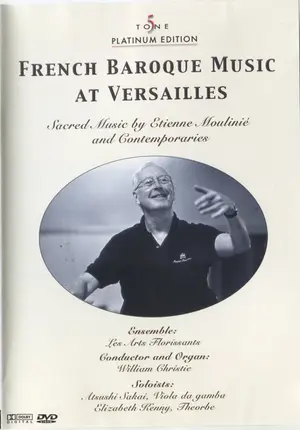 Étienne Moulinié , Les Arts Florissants , William Christie , Atsushi Sakaï , Elizabeth Kenny - French Baroque Music At Versailles - Sacred Music By Etienne Moulinié And Contemporaries