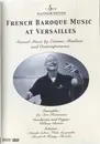 DVD - Étienne Moulinié , Les Arts Florissants , William Christie , Atsushi Sakaï , Elizabeth Kenny - French Baroque Music At Versailles - Sacred Music By Etienne Moulinié And Contemporaries
