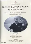 Etienne Moulinie - French Baroque Music At Versailles - Sacred Music By Etienne Moulinié And Contemporaries
