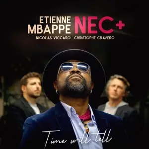Etienne & Nec+ Mbappe - Time Will Tell