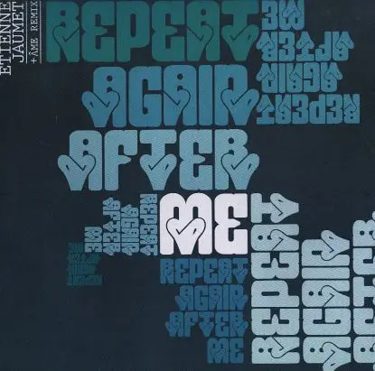 Etienne Jaumet - Repeat Again After Me; Ame Remix