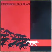 Etron Fou Leloublan - Les Sillons de la Terre