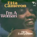 7inch Vinyl Single - Etta Cameron - I'm A Woman / He's Everywhere