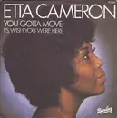 7inch Vinyl Single - Etta Cameron - You Gotta Move